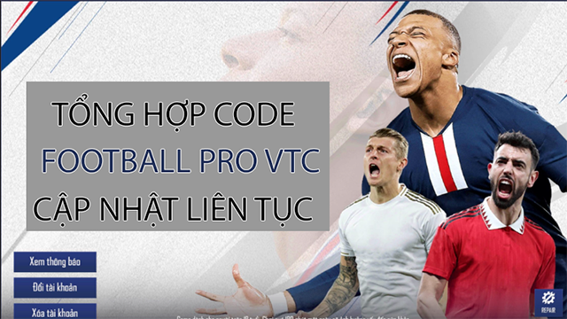 Tổng hợp code game Football Pro VTC mới nhất 12/2024, cách nhập code